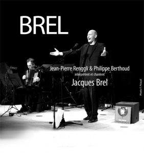 Jean-Pierre Renggli chante Jacques Brel le 28 juillet au Petit Théâtre 1603